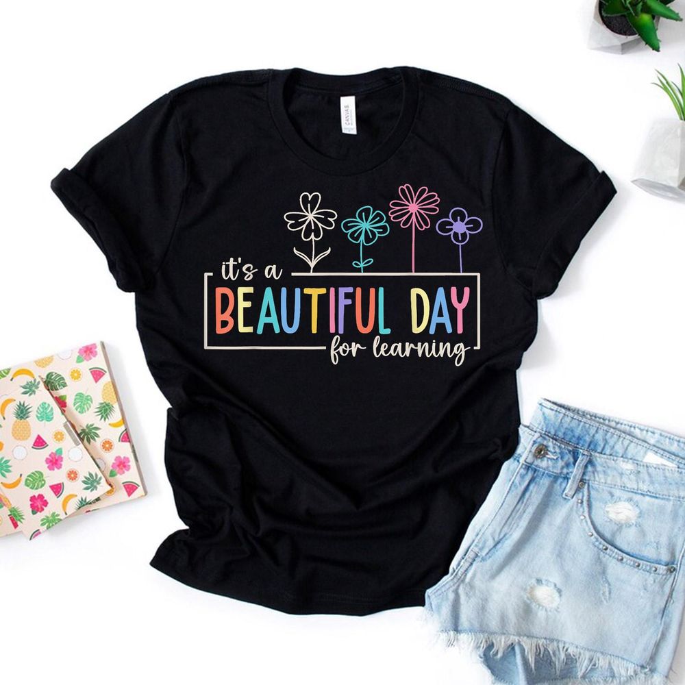 It's A Beautiful Day For Learning Teacher Students Women Shirt Unisex Standard T-Shirt black s